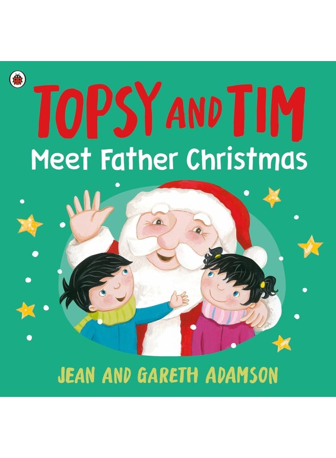 Topsy and Tim: Meet Father Christmas: Guiding little ones through first experiences: 161